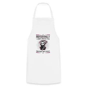 I Always Wanted To Do Something With People - Cooking Apron - white - Front - AI Model Male 185 dark (185cm)