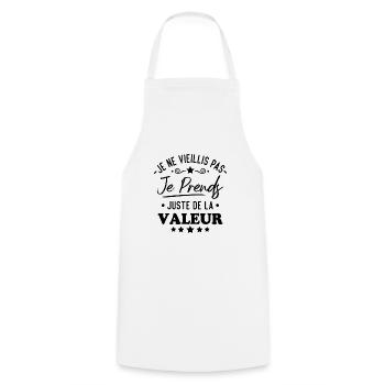 Je ne vieillis pas je prends de la valeur - Tablier de cuisine - blanc - Devant - AI Model Male 185 dark (185cm)