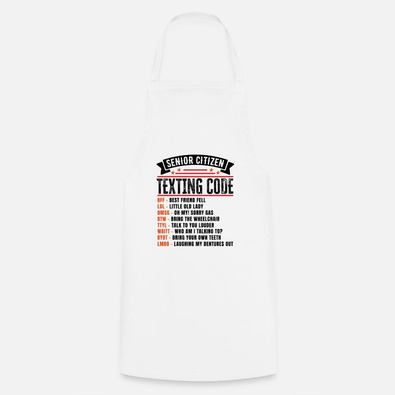 Senior Citizen's Texting Code Funny Retirement - Cooking Apron - white