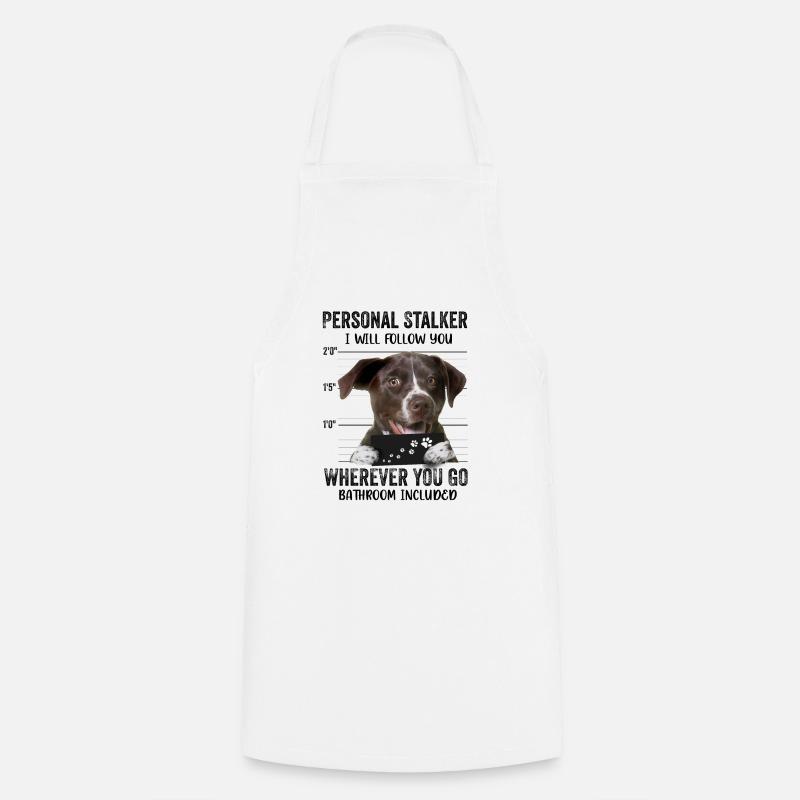Personal Stalker Dog German Shorthaired Pointer - Cooking Apron - white