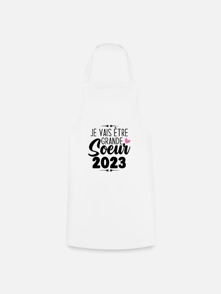 Je Vais Être Grande Sœur 2023, Annonce Grossesse - Tablier de cuisine - blanc