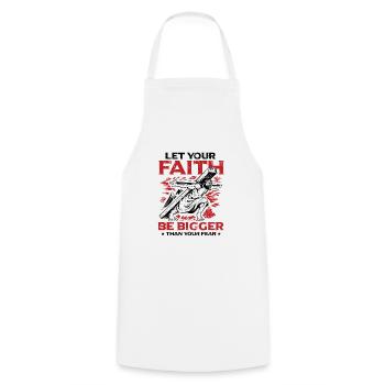 Your faith should be greater than your fear. - Cooking Apron - white - Front - AI Model Male 185 dark (185cm)