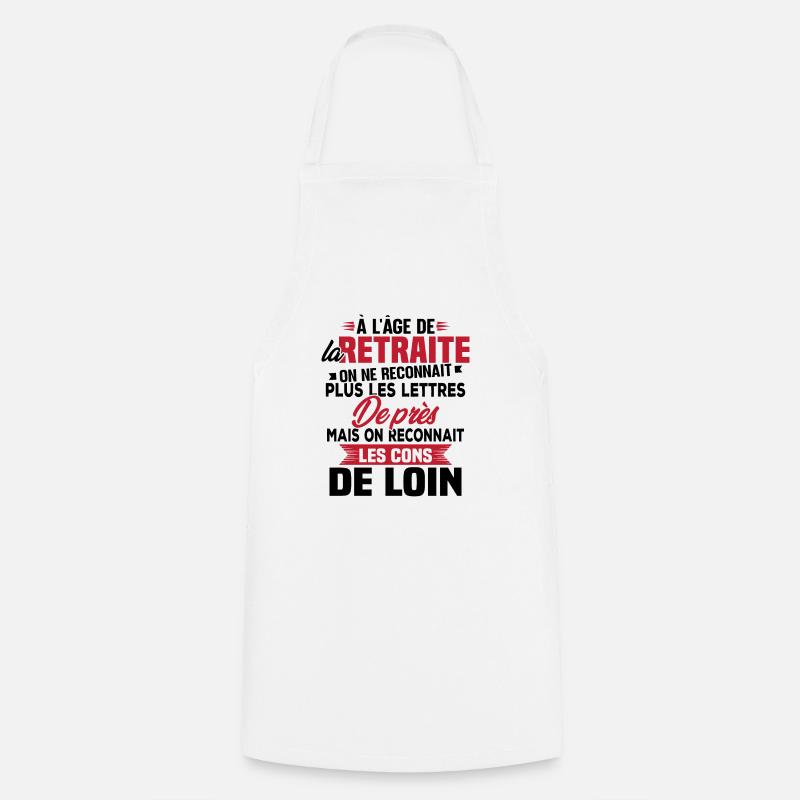 Avec l'age on reconnaît les cons de loin - Tablier de cuisine - blanc