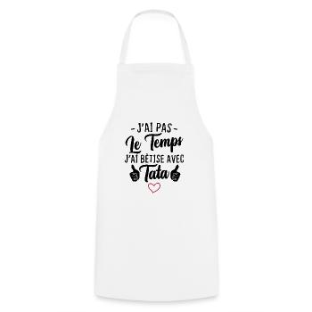 J'ai pas le temps j'ai bêtise avec tata - Tablier de cuisine - blanc - Devant - AI Model Male 185 dark (185cm)