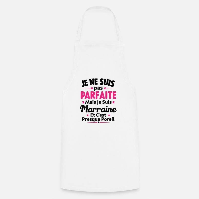 Pas parfaite mais je suis Marraine - Tablier de cuisine - blanc