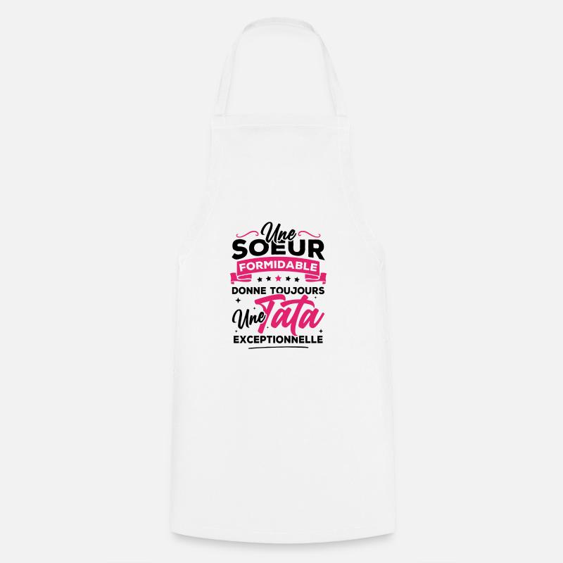 Une sœur formidable donne une tata exceptionnelle - Tablier de cuisine - blanc