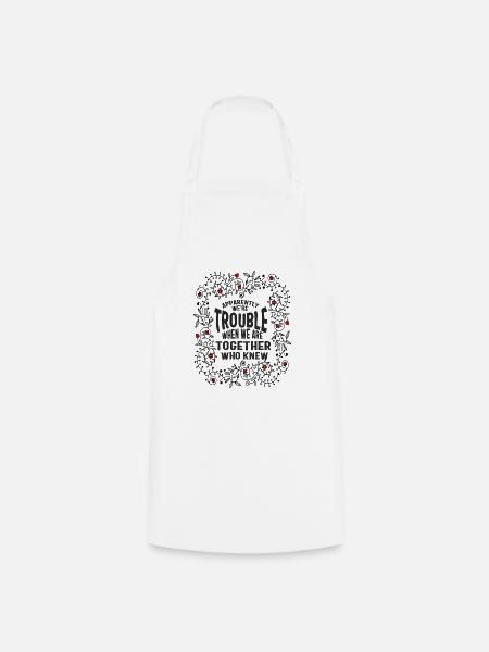 Best Friend Shirt, anscheinend sind wir Ärger, wenn - Kochschürze - Weiß
