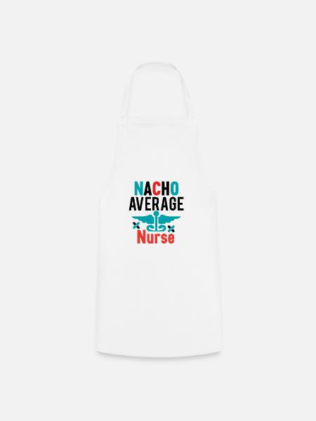 Nacho Average Krankenschwester - Kochschürze - Weiß