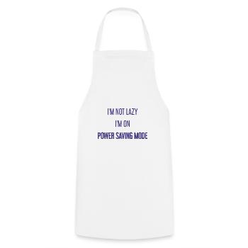 I'm not lazy, I'm in power saving mode! - Cooking Apron - white - Front - AI Model Male 185 dark (185cm)