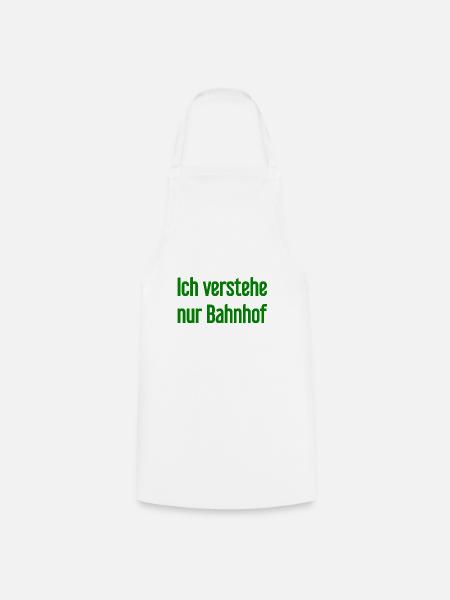 Ich verstehe nur Bahnhof - Kochschürze - Weiß