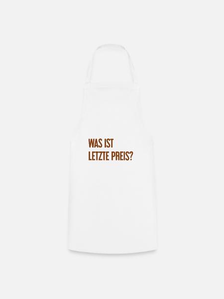 Was ist letzte Preis? - Kochschürze - Weiß