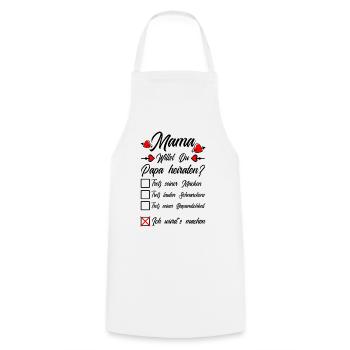 Mama Willst Du Papa Heiraten Heiratsantrag Kind - Kochschürze - Weiß - Vorne - AI Model Male 185 dark (185cm)