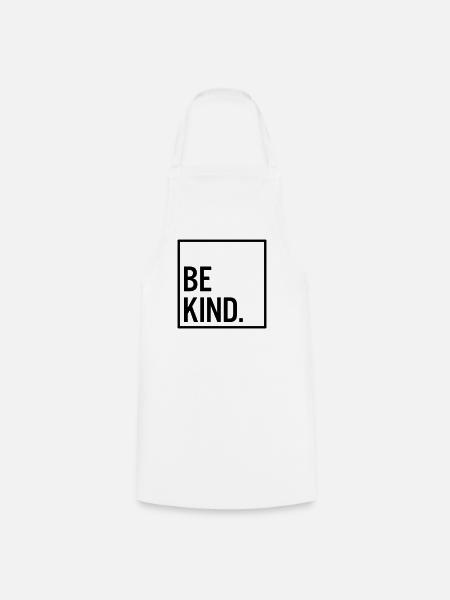 Be kind. - Kochschürze - Weiß