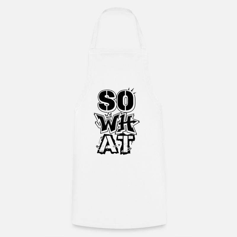 "So What" Graffiti Street Art – Statement - Cooking Apron - white