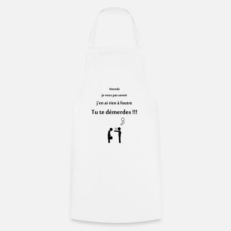 tu te démderdes ! - Tablier de cuisine - blanc