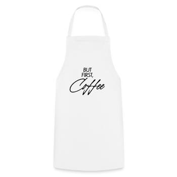 But first Coffee - Kochschürze - Weiß - Vorne - AI Model Male 185 dark (185cm)