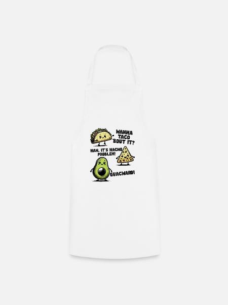 Lustiger Spruch Taco Nacho Avocado Humor Witzig - Kochschürze - Weiß