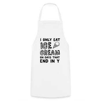 I Only Eat Ice Cream On Days That End In Y - Cooking Apron - white - Front - AI Model Male 185 dark (185cm)
