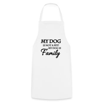My dog is not a pet! My dog is family! - Cooking Apron - white - Front - AI Model Male 185 dark (185cm)