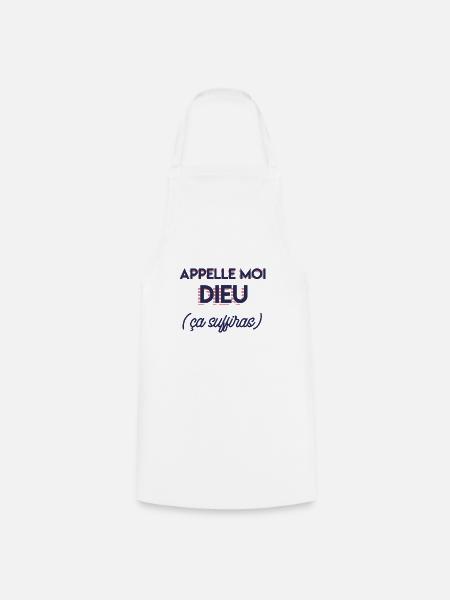 Appelle moi dieu (ça suffiras) - Tablier de cuisine - blanc