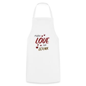 Make Love Not Work - Cooking Apron - white - Front - AI Model Male 185 dark (185cm)