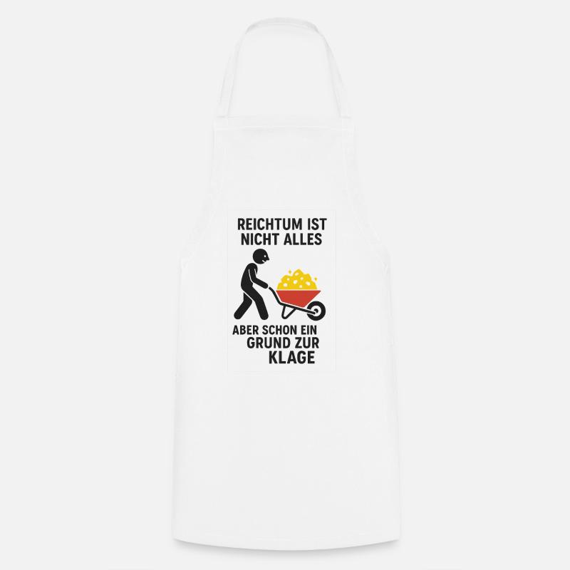 La richesse n’est pas une seule raison de plainte - Tablier de cuisine - blanc