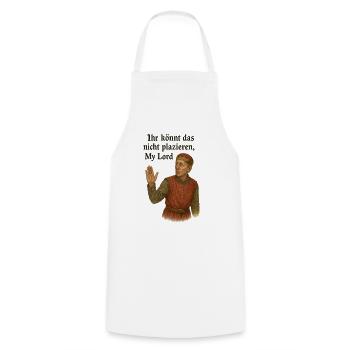 You can't place that, My Lord - Cooking Apron - white - Front - AI Model Male 185 dark (185cm)