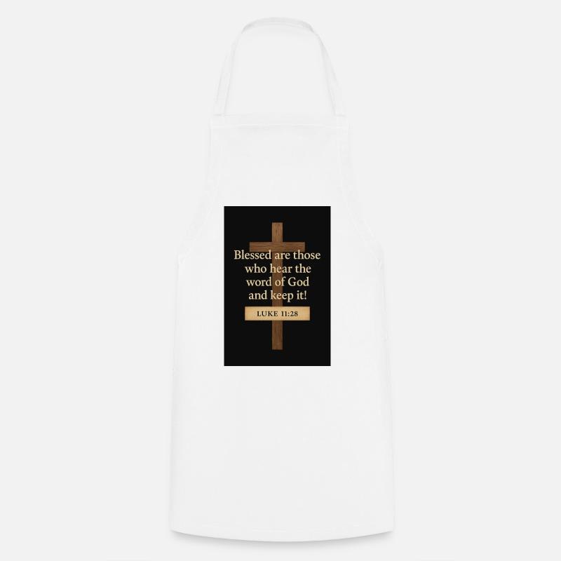 Croix et versets bibliques Luc 11:28 - Tablier de cuisine - blanc