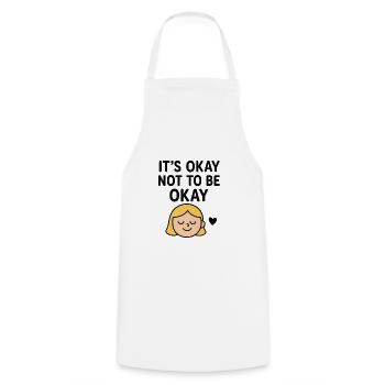 “It’s Okay Not To Be Okay – Mental Health Support  - Cooking Apron - white - Front - AI Model Male 185 dark (185cm)