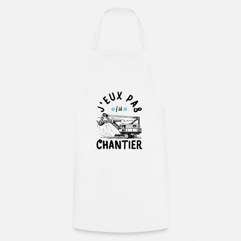 J Peux Pas j ai chantier - Tablier de cuisine - blanc