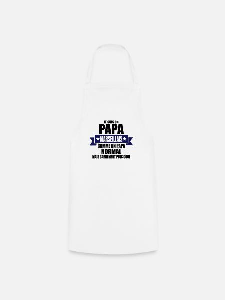 je suis un papa marseillais comme un papa normal - Tablier de cuisine - blanc