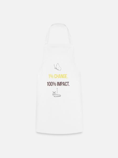 1% Change. 100% Impact. - Motivational Design - Kochschürze - Weiß