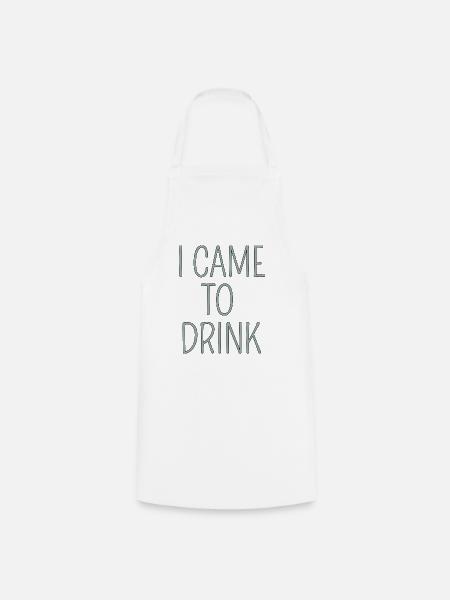 i came to drink - Kochschürze - Weiß