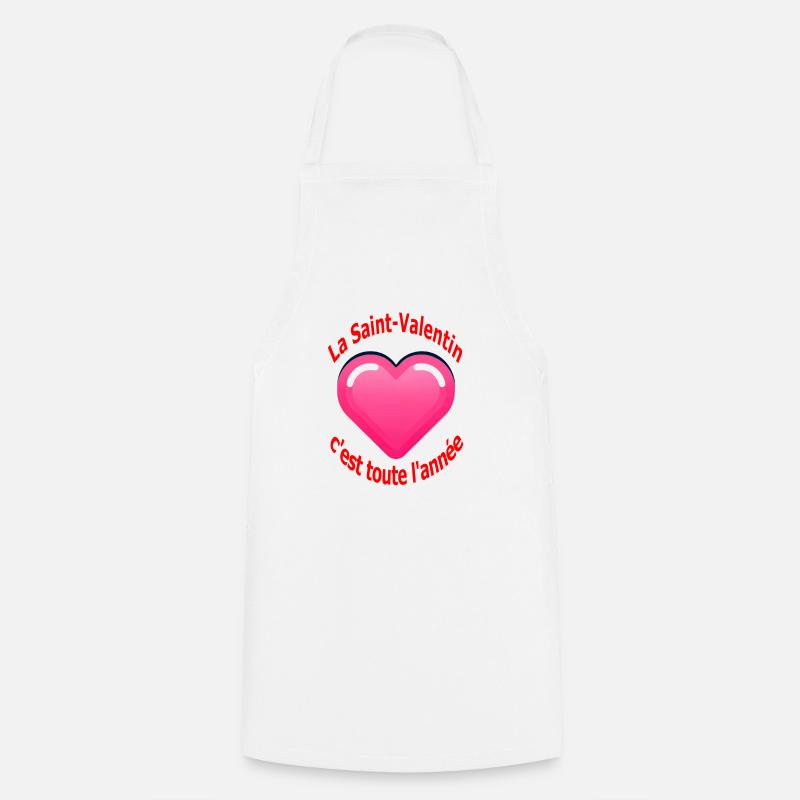 la Saint-Valentin, c'est toute l'année ! - Tablier de cuisine - blanc