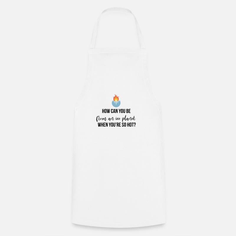 How can you be from an ice planet - Cooking Apron - white