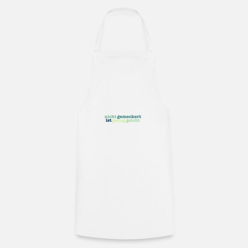 not bitched enough is praised - Cooking Apron - white