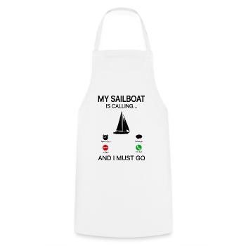 My Sailboat Is Calling And I Must Go Sailing Capta - Kochschürze - Weiß - Vorne - AI Model Male 185 dark (185cm)