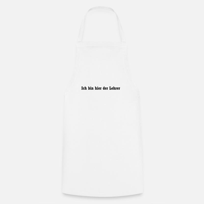 Je suis l'enseignant ici - Tablier de cuisine - blanc