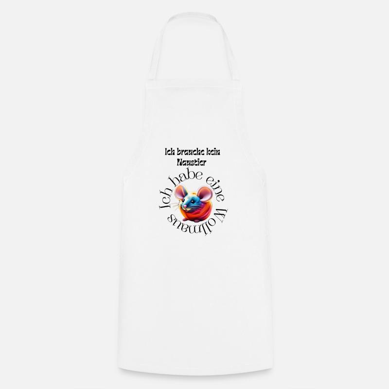 I don't need a pet - Cooking Apron - white