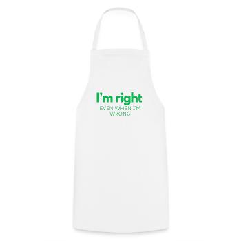 I'm Right - Even When I'm Wrong - Cooking Apron - white - Front - AI Model Male 185 dark (185cm)