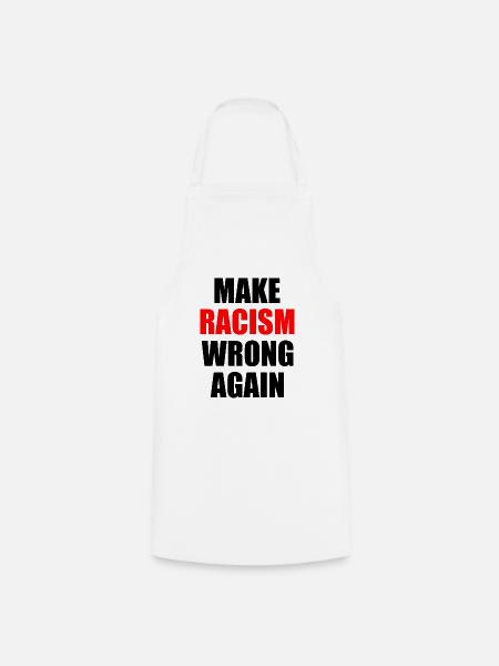 make racism wrong again - Kochschürze - Weiß