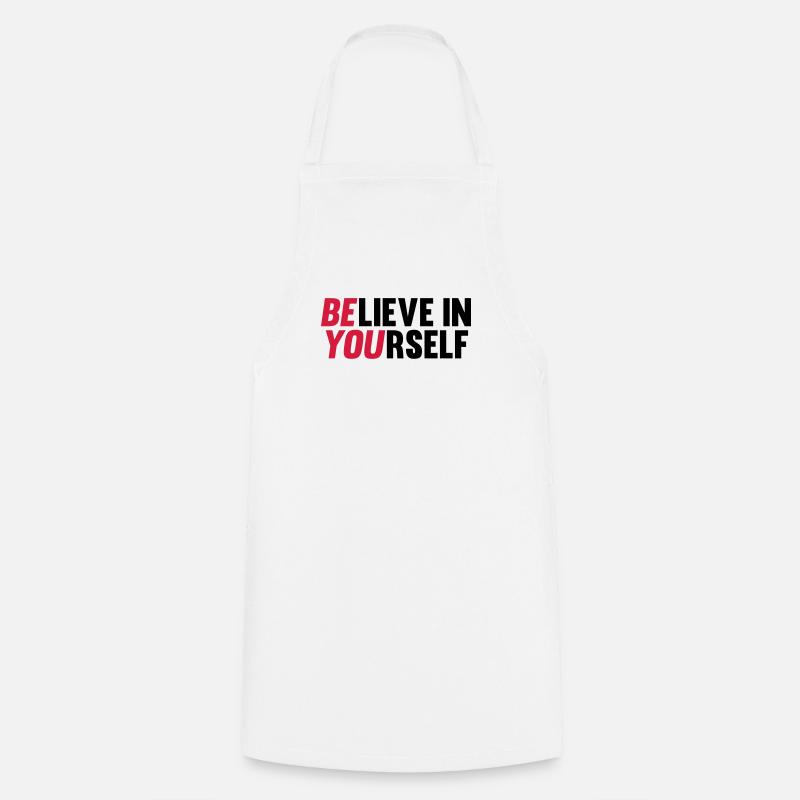 Believe in Yourself - Tablier de cuisine - blanc