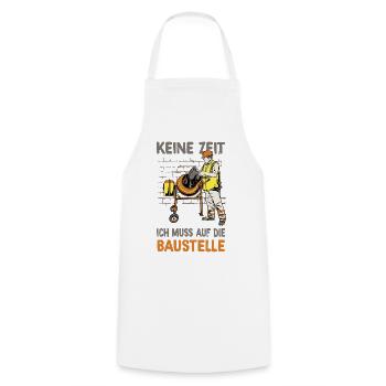 Keine Zeit ich muss auf die Baustelle - Kochschürze - Weiß - Vorne - AI Model Male 185 dark (185cm)