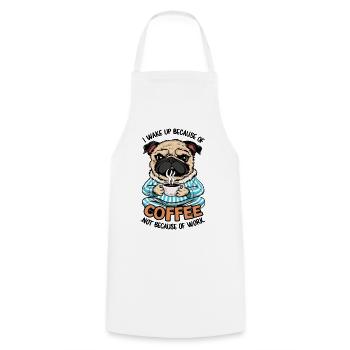 I Wake Up Because of Coffee Not Because OF Work - Kochschürze - Weiß - Vorne - AI Model Male 185 dark (185cm)
