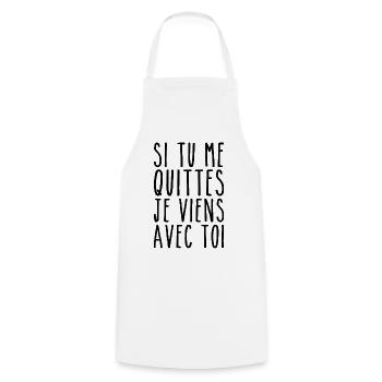 Je Viens Avec Toi - Humour Saint Valentin - Tablier de cuisine - blanc - Devant - AI Model Male 185 dark (185cm)