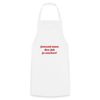 Quelqu’un doit faire le travail Drôle de dicton - Tablier de cuisine - blanc - Devant - AI Model Male 185 dark (185cm)