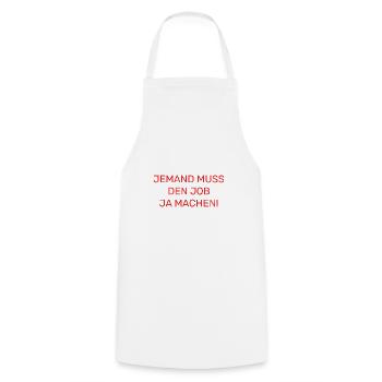 Someone has to do the job Funny saying - Cooking Apron - white - Front - AI Model Male 185 dark (185cm)