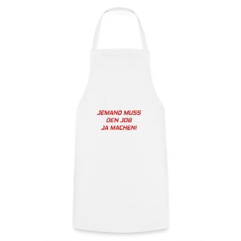 Someone has to do the job Funny saying - Cooking Apron - white - Front - AI Model Male 185 dark (185cm)