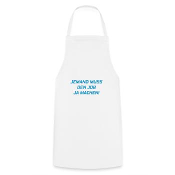 Someone has to do the job Funny saying - Cooking Apron - white - Front - AI Model Male 185 dark (185cm)