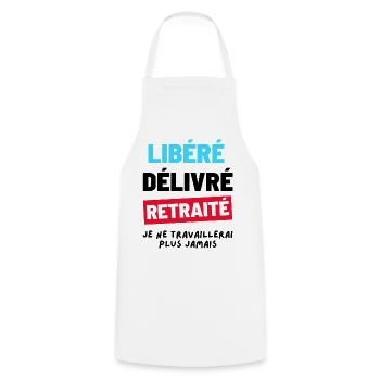 Libéré Delivré Retraité. Humour Cadeau Retraite - Tablier de cuisine - blanc - Devant - AI Model Male 185 dark (185cm)